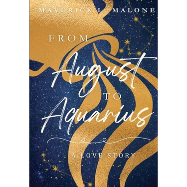 From August to Aquarius: A Love Story