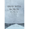 Away with Words