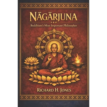 Nagarjuna: Buddhism's Most Important Philosopher