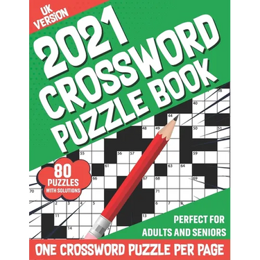 2021 Crossword Puzzle Book: Adults Crossword Puzzles Book With Solution To Sharp and Strong Their Brain And Mind With Medium To Hard Levels Games