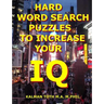 Hard Word Search Puzzles To Increase Your IQ