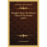 Thoughts Upon The Hebrew Titles Of The Psalms (1855)