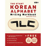 The Start Korean Alphabet Writing Workbook: Korean Consonants, Vowels & Basic Words