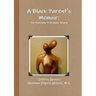 A Black Parent's Memoir: 30 Parents that have Raised an African American Son Tell their Story