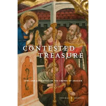 Contested Treasure: Jews and Authority in the Crown of Aragon