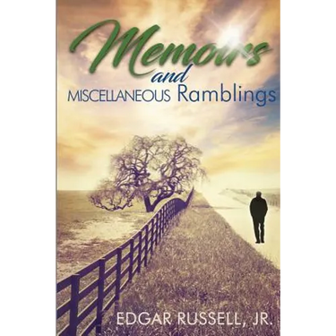 Memoirs and Miscellaneous Ramblings