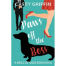 Paws off the Boss: A Romantic Comedy with Mystery and Dogs