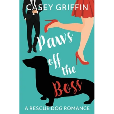 Paws off the Boss: A Romantic Comedy with Mystery and Dogs