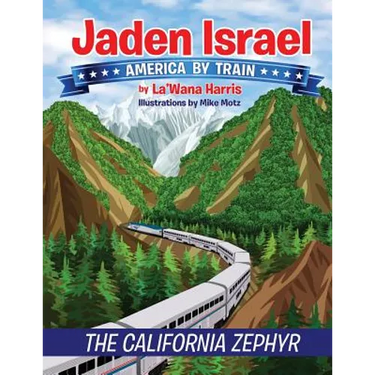 Jaden Israel: America By Train: The California Zephyr