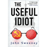The Useful Idiot