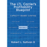 The LTL Carrier's Profitability Blueprint