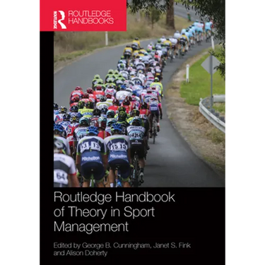 Routledge Handbook of Theory in Sport Management