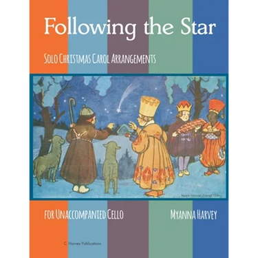 Following the Star, Solo Christmas Carol Arrangements for Unaccompanied Cello