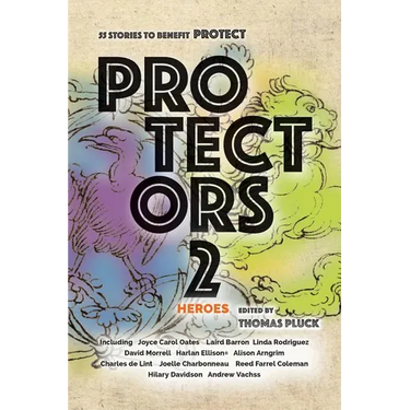 Protectors 2: Heroes: Stories to Benefit PROTECT