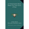 A Thousand-Mile Walk To The Gulf (1916)