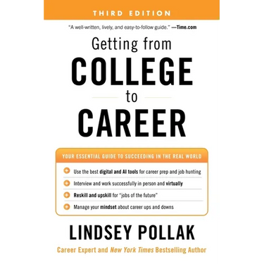 Getting from College to Career Third Edition: Your Essential Guide to Succeeding in the Real World