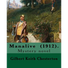 Manalive (1912). By Gilbert Keith Chesterton: Mystery novel
