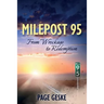 Milepost 95: From Wreckage to Redemption