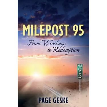 Milepost 95: From Wreckage to Redemption