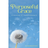 Purposeful Grace: A Memoir of Perseverance
