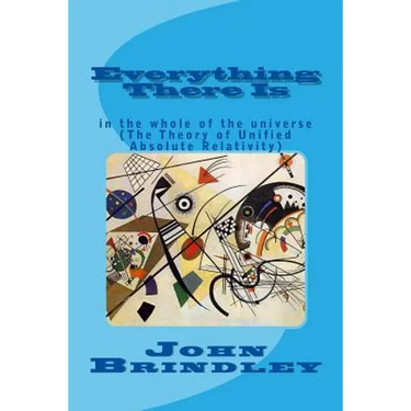 Everything There Is: in the whole of the universe