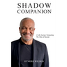 Shadow Companion: A Life Journey Navigating The Mire of Racism