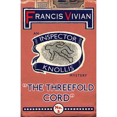 The Threefold Cord: An Inspector Knollis Mystery