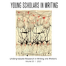 Young Scholars in Writing: Undergraduate Research in Writing and Rhetoric (Vol 20, 2023)
