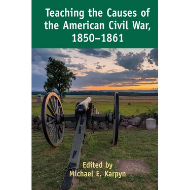 Teaching the Causes of the American Civil War, 1850-1861