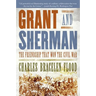 Grant and Sherman: The Friendship That Won the Civil War