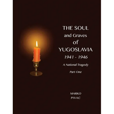 The Soul and Graves of Yugoslavia A National Tragedy Part 1 Drawing Yugoslavia Into the War