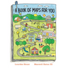 A Book of Maps for You