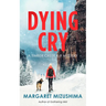 Dying Cry: A Timber Creek K-9 Mystery