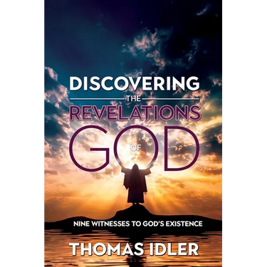 Discovering the Revelations of God: The Nine Witnesses to God's Existence