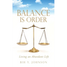 Balance is Order: Living an Abundant Life