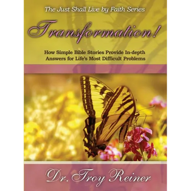 Transformation!: How Simple Bible Stories Provide In-Depth Answers for Life's Most Difficult Problems