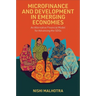 Microfinance and Development in Emerging Economies: An Alternative Financial Model for Advancing the Sdgs