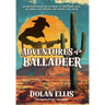 Adventures of a Balladeer: An inspiring memoir on listening to your inner voice, following your dreams, and finding your "Hozho"
