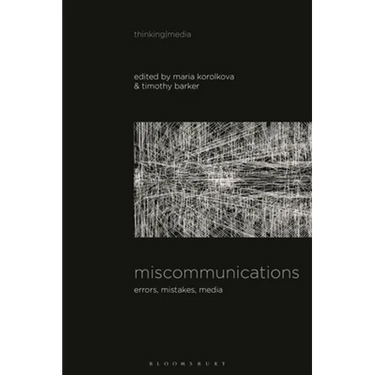 Miscommunications: Errors, Mistakes, Media