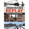 Replay: Memoir of an Uprooted Family