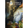 Beauty Fierce as Stars: And Other Science-Fiction Tales of Mystery and Intrigue