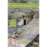 A Walk to the Spring House
