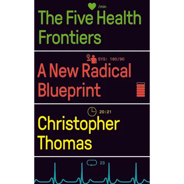 The Five Health Frontiers: A New Radical Blueprint