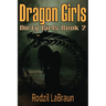 Dragon Girls: The exciting second book of the spicy action adventure Dirty Girls series