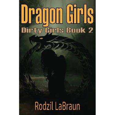 Dragon Girls: The exciting second book of the spicy action adventure Dirty Girls series