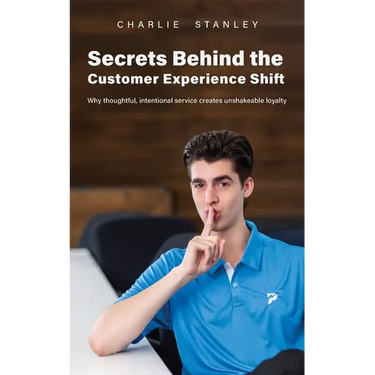 Secrets Behind the Customer Experience Shift: Why thoughtful, intentional service creates unshakeable loyalty