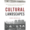 Cultural Landscapes: Balancing Nature and Heritage in Preservation Practice