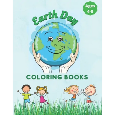 Earth Day Coloring Book For Kids ages 4-8: Fun Planet Earth Activity Book For Boys And Girls Perfect Earth Day Activity Book with Cleaning Nature Plan