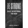 Be Strong: Daily Devotional for Men (Value Version)