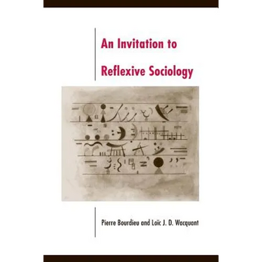An Invitation to Reflexive Sociology